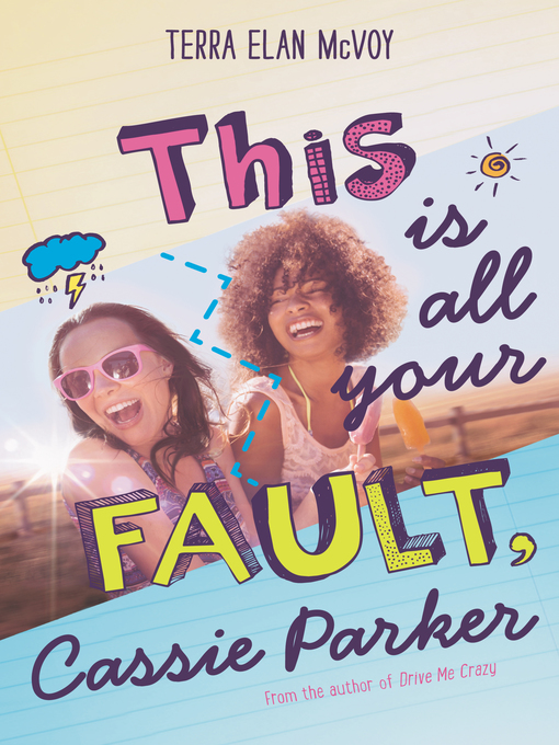 Title details for This Is All Your Fault, Cassie Parker by Terra Elan McVoy - Available